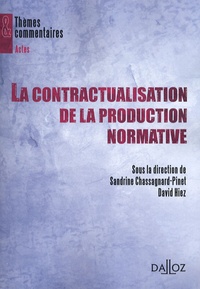 Sandrine Chassagnard-Pinet et David Hiez - La contractualisation de la production normative.