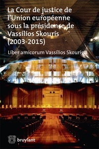 Antonio Tizzano et Allan Rosas - La Cour de justice de l'Union européenne sous la présidence de Vassilios Skouris (2003-2015) - Liber amicorum Vassilios Skouris.