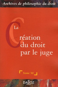 Pierre Avril - La création du droit par le juge.