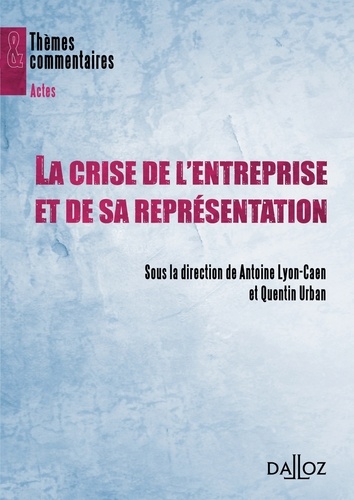 Antoine Lyon-Caen et Quentin Urban - La crise de l'entreprise et de sa représentation.