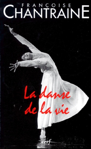 Françoise Chantraine - La danse de la vie.