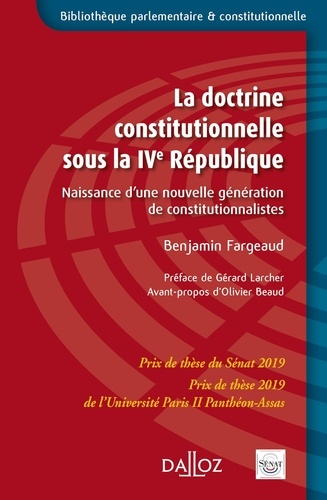 Benjamin Fargeaud - La doctrine constitutionnelle sous la IVe République - Naissance d'une nouvelle génération de constitutionnalistes.