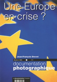 Jean-François Drevet - La Documentation photographique N° 8052/2006 : Une Europe en crise ? - Dossier.