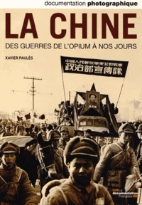 La Chine des guerres de l'opium à nos jours