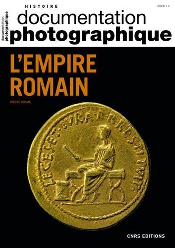 La Documentation photographique N° 8136/2020-4 L'Empire Romain