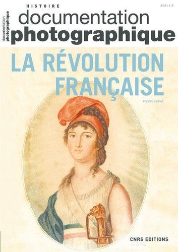 La Documentation photographique N° 8141/2021-3 La révolution française