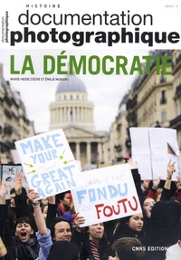 Marie-Neige Coche et Emilie Muraru - La Documentation photographique N° 8146, février 2022 : La démocratie.