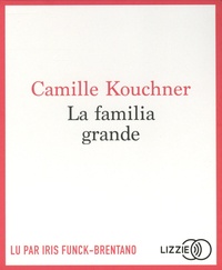 Camille Kouchner - La familia grande. 1 CD audio MP3