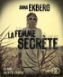 Anna Ekberg - La femme secrète. 2 CD audio MP3