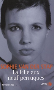 Sophie Van der Stap - La Fille aux neuf perruques.