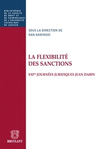 Dan Kaminski - La flexibilité des sanctions - XXIes journées juridiques Jean Dabin.
