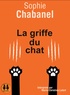 Sophie Chabanel - La griffe du chat. 1 CD audio MP3
