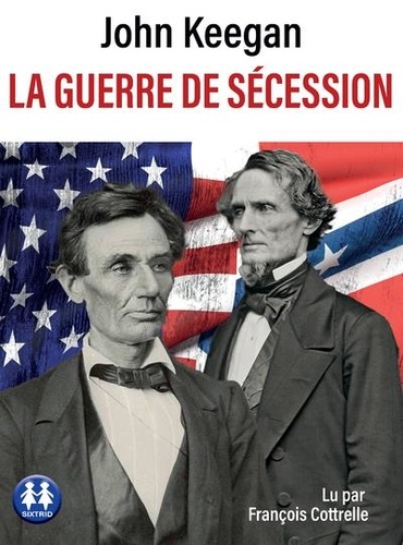 La guerre de Sécession  avec 2 CD audio MP3