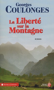 Georges Coulonges - La liberté sur la montagne.
