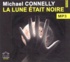 Michael Connelly - La lune était noire. 1 CD audio MP3