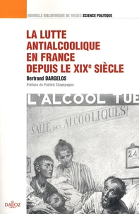 La lutte antialcoolique en France depuis le XIXe siècle