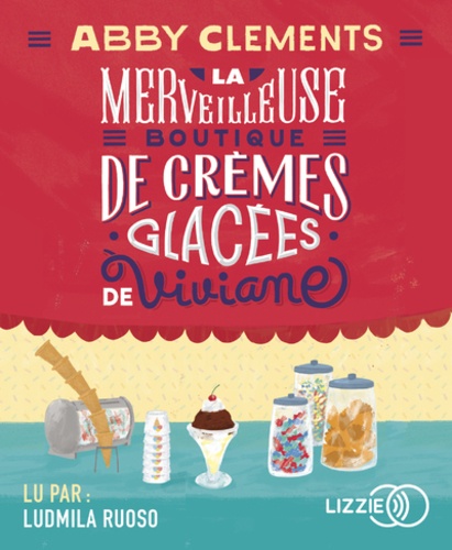 La merveilleuse boutique de crèmes glacées de Viviane  avec 1 CD audio MP3