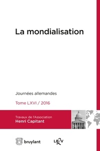  Association Henri Capitant - La mondialisation - Journées allemandes 2016.