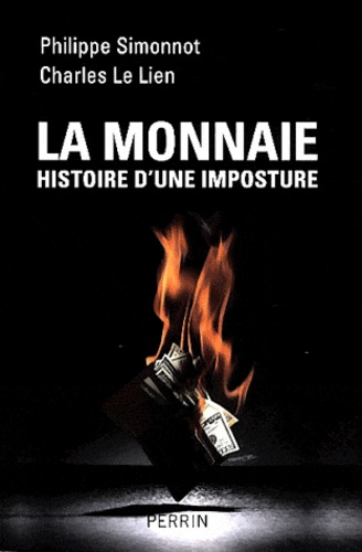 La monnaie histoire d'une imposture