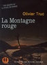 Olivier Truc - La Montagne rouge. 2 CD audio MP3