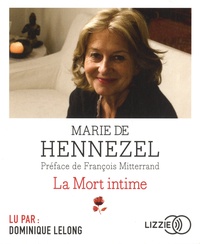 Marie de Hennezel - La mort intime. 1 CD audio MP3