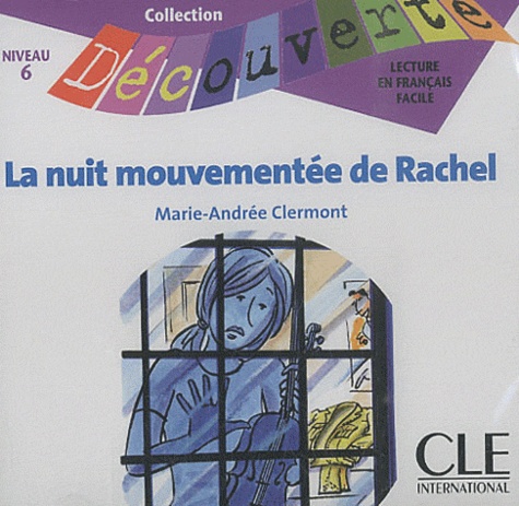 Marie-Andrée Clermont - La nuit mouvementée de Rachel. 1 CD audio