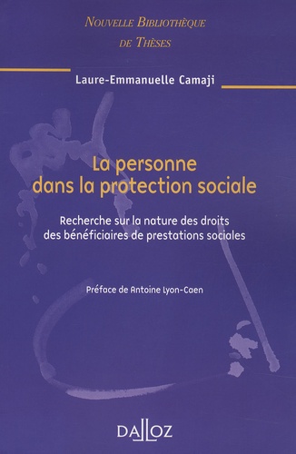 Laure-Emmanuelle Camaji - La personne dans la protection sociale - Recherche sur la nature des droits des bénéficiaires de prestations sociales.