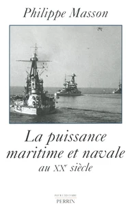La puissance maritime et navale au XXème siècle