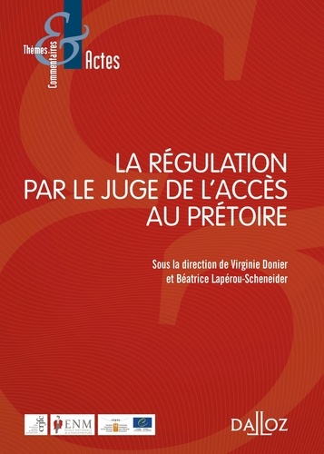 Virginie Donier et Béatrice Lapérou-Scheneider - La régulation par le juge de l'accès au prétoire.
