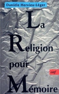 Danièle Hervieu-Léger - La religion pour mémoire.