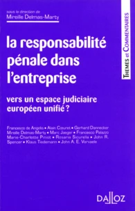 LA RESPONSABILILITE PENALE DANS L'ENTREPRISE. Vers un espace judiciaire européen unifié ? Edition 1997