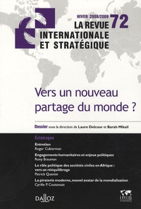 Mikail Barah et Laure Delcour - La revue internationale et stratégique N° 72, Hiver 2008-20 : Vers un nouveau partage du monde ?.