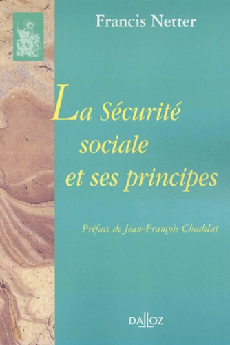 Francis Netter - La Sécurité sociale et ses principes.