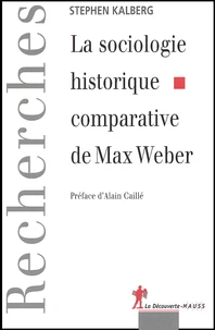 La sociologie historique comparative de Max Weber