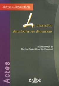 Blandine Mallet-Bricout et Cyril Nourissat - La transaction dans toutes ses dimensions.
