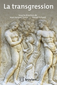 Jean-Jacques Sueur et Pascal Richard - La transgression.