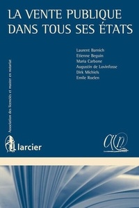 Laurent Barnich et Etienne Beguin - La vente publique dans tous ses états.