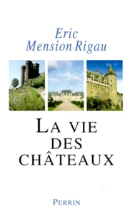 La vie des châteaux