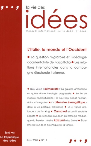 Michael Behrent et Quentin Perret - La Vie des Idées N° 11, Avril 2006 : L'Italie, le monde et l'Occident.