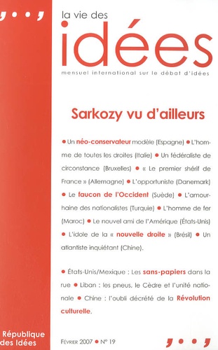 Thierry Pech - La Vie des Idées N° 19, Février 2007 : Sarkozy vu d'ailleurs.