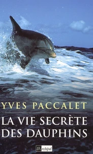 La vie secrète des dauphins