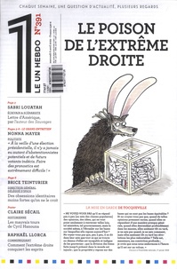 Julien Bisson - Le 1 Hebdo N° 391, mercredi 6 avril 2022 : Le poison de l'extrême droite.