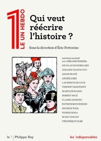 Eric Fottorino - Le 1 Hebdo  : Qui veut réécrire l'histoire ?.