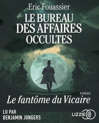 Eric Fouassier - Le bureau des affaires occultes Tome 2 : Le fantôme du Vicaire. 1 CD audio MP3