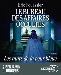 Eric Fouassier - Le bureau des affaires occultes Tome 3 : Les nuits de la peur bleue. 1 CD audio