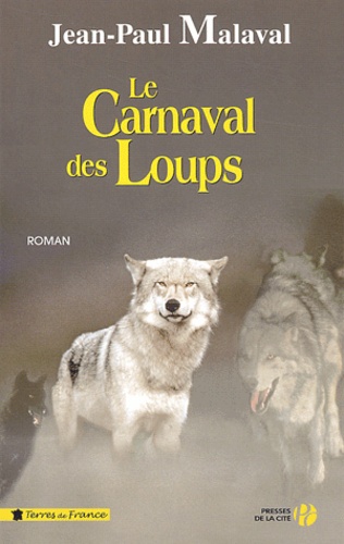 Jean-Pierre Malaval - Le Carnaval des Loups.