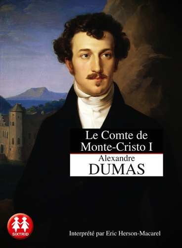 Alexandre Dumas - Le Comte de Monte Cristo - Tome 1, La machination. 2 CD audio MP3