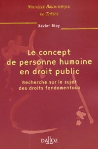 Le concept de personne humaine en droit public. Recherche sur le sujet des droits fondamentaux