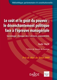 Le coût et goût du pouvoir : le désenchantement politique face à l'épreuve managériale