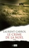 Laurent Cabrol - Le crime de la Noël.